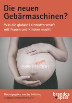 Die neuen Gebärmaschinen? Cover des Buches Die neuen Gebärmaschinen? (ISBN: 9783955583590)