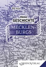 Kleine Geschichte Mecklenburgs Cover des Buches Kleine Geschichte Mecklenburgs (ISBN: 9783955601027)