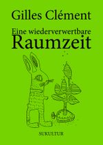 Eine wiederverwertbare Raumzeit Cover des Buches Eine wiederverwertbare Raumzeit (ISBN: 9783955661717)