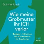 Wie meine Großmutter ihr Ich verlor Cover des Buches Wie meine Großmutter ihr Ich verlor (ISBN: 9783955679323)