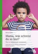 Mama, was schreist du so laut? Cover des Buches Mama, was schreist du so laut? (ISBN: 9783955712617)