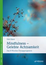 Mindfulness - Gelebte Achtsamkeit Cover des Buches Mindfulness - Gelebte Achtsamkeit (ISBN: 9783955716714)