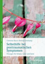 Selbsthilfe bei posttraumatischen Symptomen Cover des Buches Selbsthilfe bei posttraumatischen Symptomen (ISBN: 9783955718237)