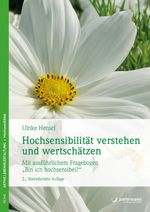 Hochsensibilität verstehen und wertschätzen Cover des Buches Hochsensibilität verstehen und wertschätzen (ISBN: 9783955718275)