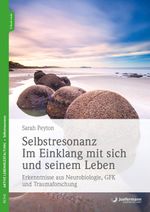 Selbstresonanz. Im Einklang mit sich und seinem Leben Cover des Buches Selbstresonanz. Im Einklang mit sich und seinem Leben (ISBN: 9783955718343)