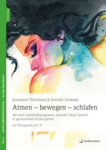 Atmen - bewegen - schlafen Cover des Buches Atmen - bewegen - schlafen (ISBN: 9783955719029)