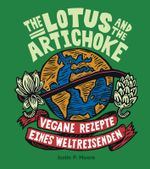 The Lotus and the Artichoke Cover des Buches The Lotus and the Artichoke (ISBN: 9783955750114)