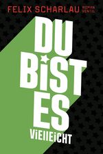 Du bist es vielleicht Cover des Buches Du bist es vielleicht (ISBN: 9783955751173)