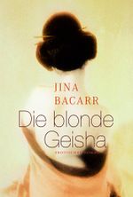 Die blonde Geisha Cover des Buches Die blonde Geisha (ISBN: 9783955761363)