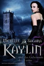 Kaylin und das Geheimnis des Turms Cover des Buches Kaylin und das Geheimnis des Turms (ISBN: 9783955762681)