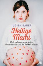 Heilige Mami Cover des Buches Heilige Mami (ISBN: 9783955786038)