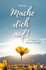 Mache dich auf! Cover des Buches Mache dich auf! (ISBN: 9783955786120)