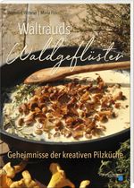 Waltrauds Waldgeflüster Cover des Buches Waltrauds Waldgeflüster (ISBN: 9783955870690)