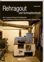 Rehragout und Schnepfendreck Cover des Buches Rehragout und Schnepfendreck (ISBN: 9783955877675)