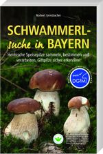 Schwammerlsuche in Bayern Cover des Buches Schwammerlsuche in Bayern (ISBN: 9783955878061)