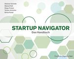 Startup Navigator: Das Handbuch Cover des Buches Startup Navigator: Das Handbuch (ISBN: 9783956012211)