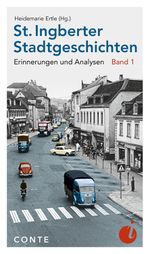 St. Ingberter Stadtgeschichten Cover des Buches St. Ingberter Stadtgeschichten (ISBN: 9783956022432)