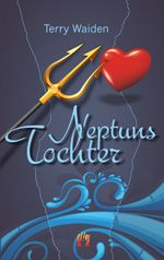 Neptuns Tochter Cover des Buches Neptuns Tochter (ISBN: 9783956090707)