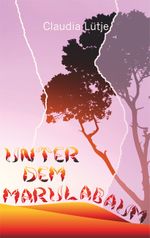 Unter dem Marulabaum Cover des Buches Unter dem Marulabaum (ISBN: 9783956090868)