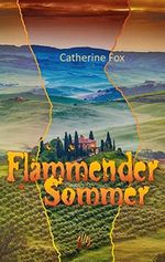 Flammender Sommer: Liebesgeschichte Cover des Buches Flammender Sommer: Liebesgeschichte (ISBN: 9783956092091)