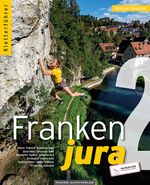 Kletterführer Frankenjura Band 2 Cover des Buches Kletterführer Frankenjura Band 2 (ISBN: 9783956111891)