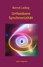 Unfassbare Synchronizität Cover des Buches Unfassbare Synchronizität (ISBN: 9783956120459)