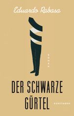Der schwarze Gürtel Cover des Buches Der schwarze Gürtel (ISBN: 9783956142307)