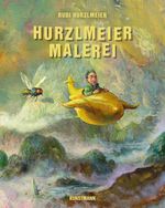 Hurzlmeiermalerei Cover des Buches Hurzlmeiermalerei (ISBN: 9783956144004)