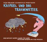 Kasperl und das Traumwetter Cover des Buches Kasperl und das Traumwetter (ISBN: 9783956144066)