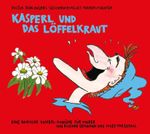 Kasperl und das Löffelkraut Cover des Buches Kasperl und das Löffelkraut (ISBN: 9783956144271)
