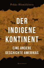 Der indigene Kontinent Cover des Buches Der indigene Kontinent (ISBN: 9783956145643)