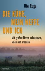 Die Kühe, mein Neffe und ich Cover des Buches Die Kühe, mein Neffe und ich (ISBN: 9783956145650)