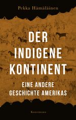 Der indigene Kontinent Cover des Buches Der indigene Kontinent (ISBN: 9783956146367)