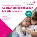 Geschwisterbeziehungen bei Kita-Kindern Cover des Buches Geschwisterbeziehungen bei Kita-Kindern (ISBN: 9783956163807)