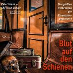 Blut auf den Schienen Cover des Buches Blut auf den Schienen (ISBN: 9783956165146)