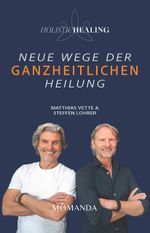 Holistic Healing Cover des Buches Holistic Healing (ISBN: 9783956280795)