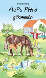 Aufs Pferd gekommen Cover des Buches Aufs Pferd gekommen (ISBN: 9783956313196)