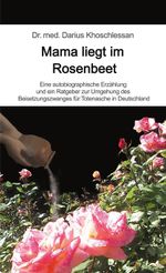 Mama liegt im Rosenbeet Cover des Buches Mama liegt im Rosenbeet (ISBN: 9783956313677)