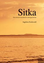 Sitka Cover des Buches Sitka (ISBN: 9783956315527)