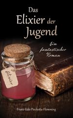 Das Elixier der Jugend Cover des Buches Das Elixier der Jugend (ISBN: 9783956316500)