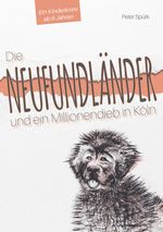 Die Neufundländer und ein Millionendieb in Köln Cover des Buches Die Neufundländer und ein Millionendieb in Köln (ISBN: 9783956318030)