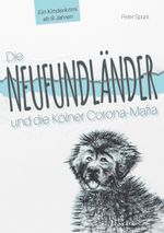 Die Neufundländer und die Kölner Corona-Mafia Cover des Buches Die Neufundländer und die Kölner Corona-Mafia (ISBN: 9783956318702)