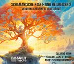 Schamanische Kraft- und Heilreisen 2 Cover des Buches Schamanische Kraft- und Heilreisen 2 (ISBN: 9783956319464)