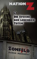 Die Epoche der lebenden Toten (Nation-Z) Cover des Buches Die Epoche der lebenden Toten (Nation-Z) (ISBN: 9783956340017)