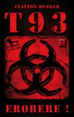 T93, Band 3: Erobere! Cover des Buches T93, Band 3: Erobere! (ISBN: 9783956340185)