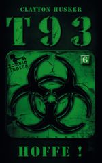 T93, Band 6: Hoffe! Cover des Buches T93, Band 6: Hoffe! (ISBN: 9783956340291)