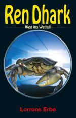Ren Dhark – Weg ins Weltall 71: Lorrons Erbe Cover des Buches Ren Dhark – Weg ins Weltall 71: Lorrons Erbe (ISBN: 9783956340918)