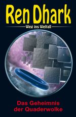 Ren Dhark – Weg ins Weltall 124: Das Geheimnis der Quaderwolke Cover des Buches Ren Dhark – Weg ins Weltall 124: Das Geheimnis der Quaderwolke (ISBN: 9783956342042)