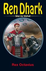 Ren Dhark – Weg ins Weltall 126: Rex Octavius Cover des Buches Ren Dhark – Weg ins Weltall 126: Rex Octavius (ISBN: 9783956342066)