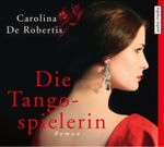 Die Tangospielerin Cover des Buches Die Tangospielerin (ISBN: 9783956391323)